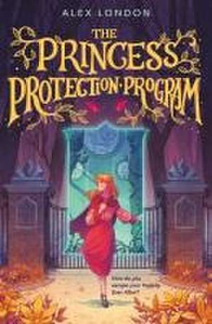 The Princess Protection Program de Alex London