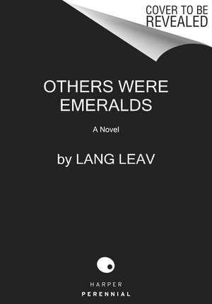 Others Were Emeralds: A Novel de Lang Leav