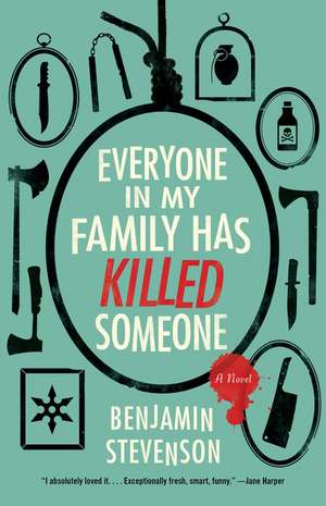 Everyone in My Family Has Killed Someone: A Novel de Benjamin Stevenson