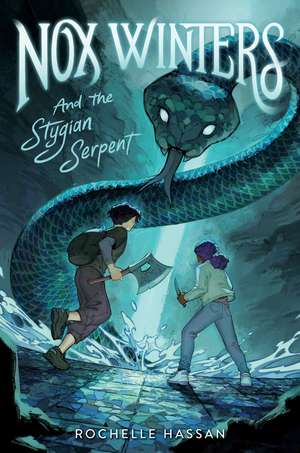 Nox Winters and the Stygian Serpent de Rochelle Hassan