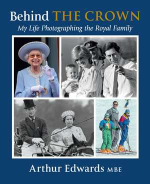 Behind the Crown de Arthur Edwards