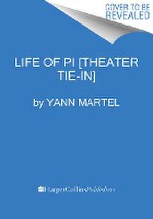 Life of Pi [Theater Tie-In] de Yann Martel