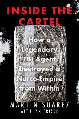 Inside the Cartel de Martin Suarez