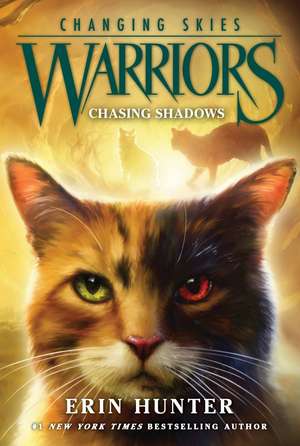 Warriors: Changing Skies #3: Chasing Shadows de Erin Hunter
