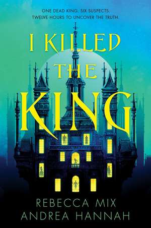 I Killed the King de Rebecca Mix