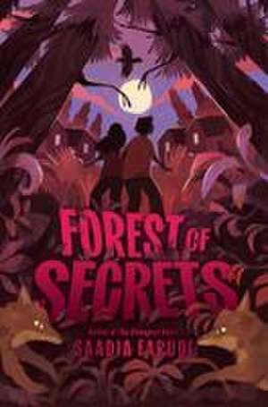 Forest of Secrets de Saadia Faruqi