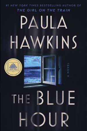 The Blue Hour de Paula Hawkins