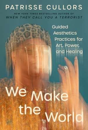 We Make the World de Patrisse Cullors