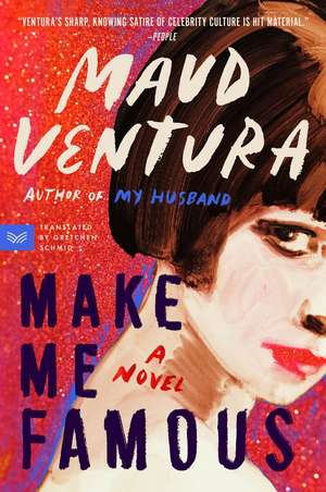 Make Me Famous de Maud Ventura