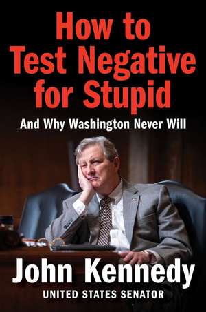 How to Test Negative for Stupid de John Kennedy