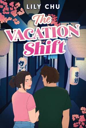 The Vacation Shift de Lily Chu