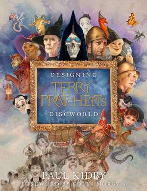 Designing Terry Pratchett's Discworld de Paul Kidby