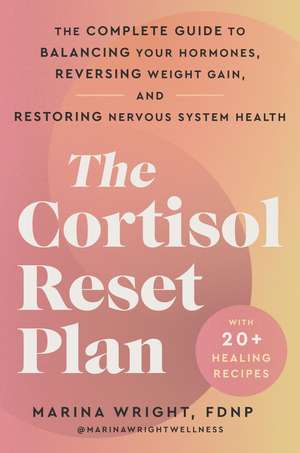 The Cortisol Reset Plan de Marina Wright