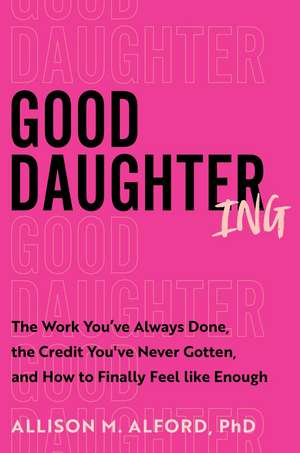Good Daughtering de Allison M Alford