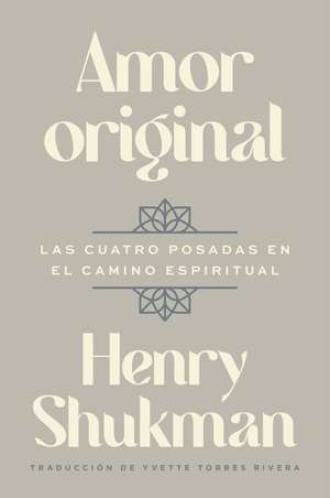 Original Love \ Amor Original (Spanish Edition) de Henry Shukman