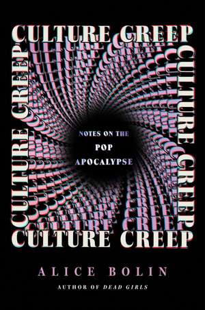 Culture Creep de Alice Bolin