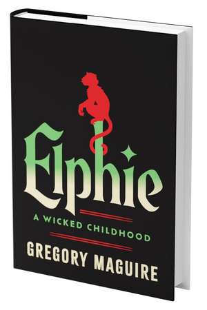 Elphie (Standard Edition) de Gregory Maguire