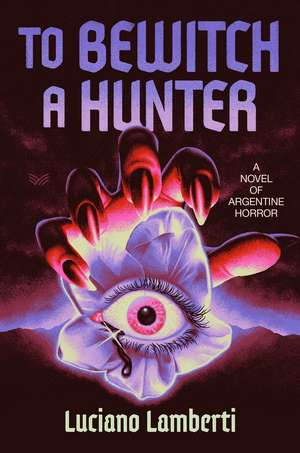 To Bewitch a Hunter de Luciano Lamberti