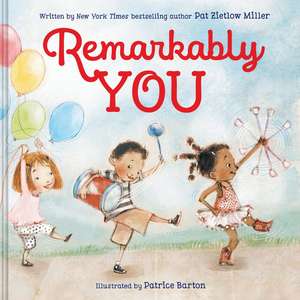 Remarkably You de Pat Zietlow Miller