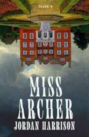 Miss Archer de Jordan Harrison