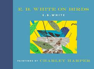 E. B. White on Birds de E B White