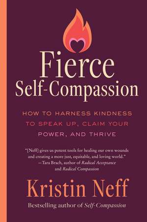 Fierce Self-Compassion de Kristin Neff
