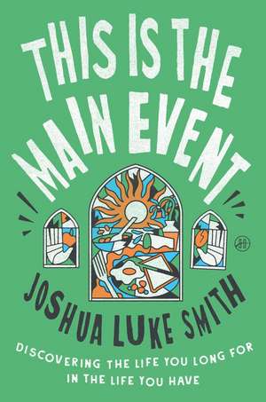 This Is the Main Event de Joshua Luke Smith