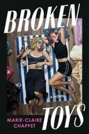 Broken Toys de Marie-Claire Chappet