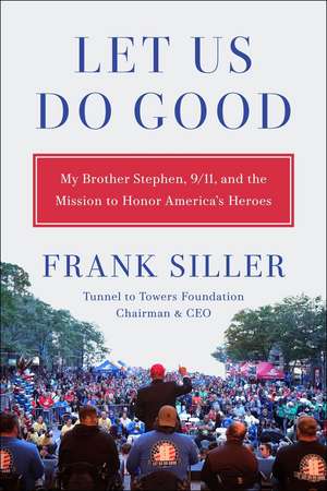 Let Us Do Good de Frank Siller