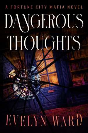 Dangerous Thoughts de Evelyn Ward