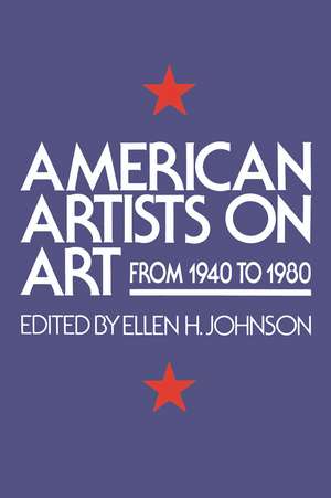 American Artists On Art: From 1940 To 1980 de Ellen H. Johnson