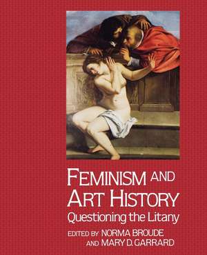 Feminism And Art History: Questioning The Litany de Norma Broude