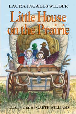 Little House on the Prairie de Laura Ingalls Wilder