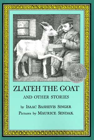 Zlateh the Goat and Other Stories: A Newbery Honor Award Winner de Isaac Bashevis Singer