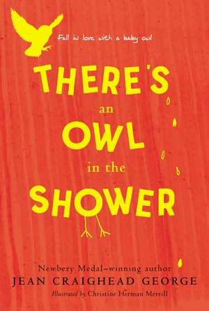 There's an Owl in the Shower de Jean Craighead George