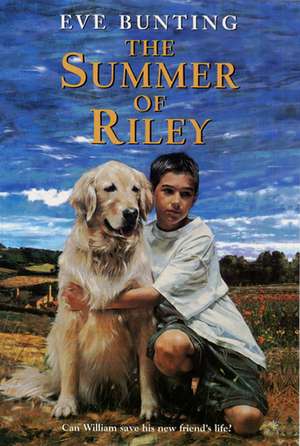 The Summer of Riley de Eve Bunting