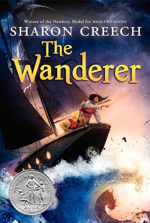 The Wanderer: A Newbery Honor Award Winner de Sharon Creech