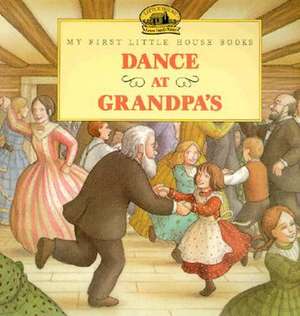 Dance at Grandpa's de Laura Ingalls Wilder