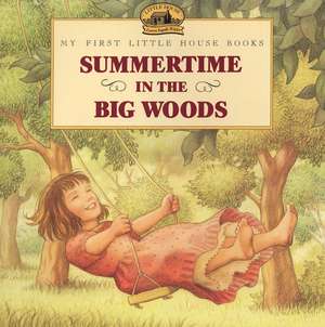 Summertime in the Big Woods de Laura Ingalls Wilder