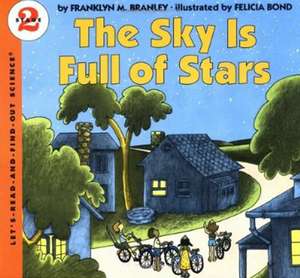 The Sky Is Full of Stars de Dr. Franklyn M. Branley