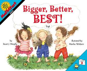 Bigger, Better, Best! de Stuart J. Murphy