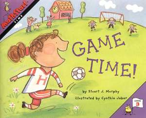 Mathstart Time Game Time Student Reader de Stuart J Murphy