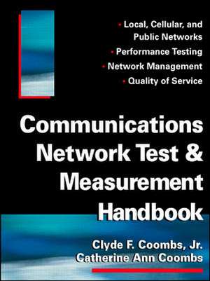 Communications Network Test & Measurement Handbook de Clyde F. Coombs