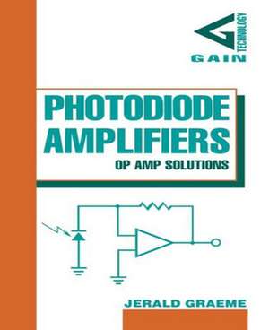 Photodiode Amplifiers de Jerald Graeme