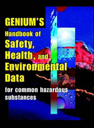 Genuim Handbook of Health, Safety, & Environmental Data de Genium