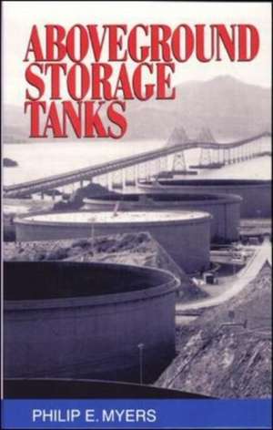 Above Ground Storage Tanks de Philip Myers