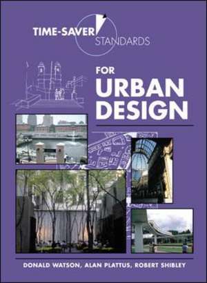 Time-Saver Standards for Urban Design de Donald Watson