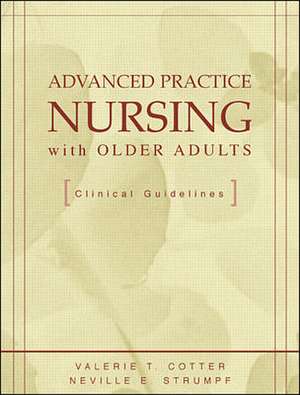 Advanced Practice Nursing with Older Adults de Valerie Cotter