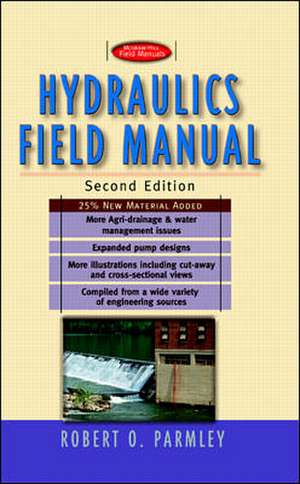 Hydraulics Field Manual, 2nd Edition de Robert Parmley