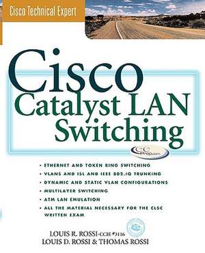 Cisco Catalyst LAN Switching de Louis D. Rossi